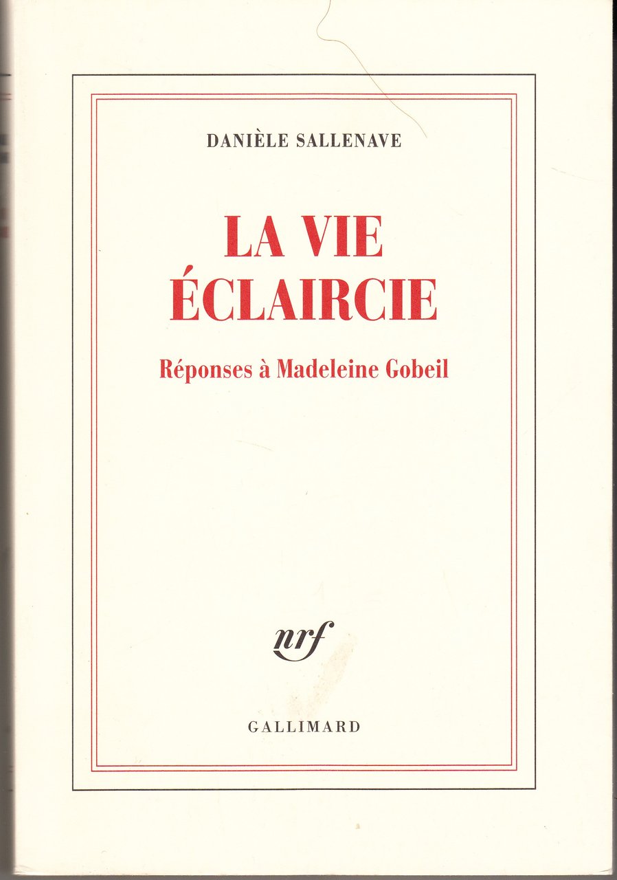 La Vie Eclaircie. Repnses a Madeleine Gobeil