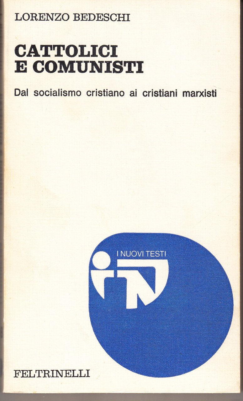 Cattolici e comunisti. Dal socialismo cristiano ai cristiani marxisti