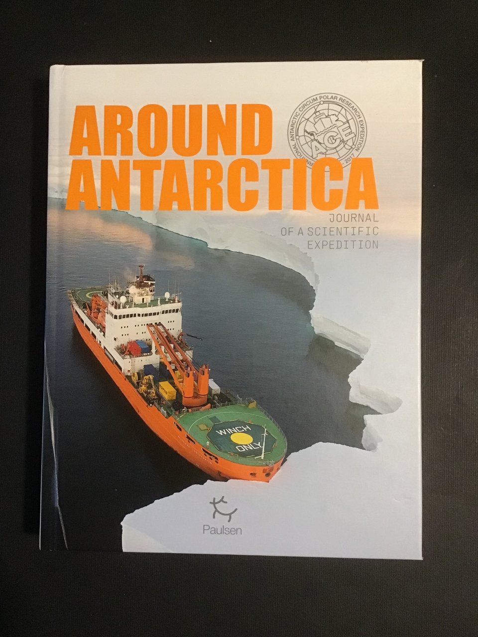 AROUND ANTARCTICA. JOURNAL OF A SCIENTIFIC EXPEDITION