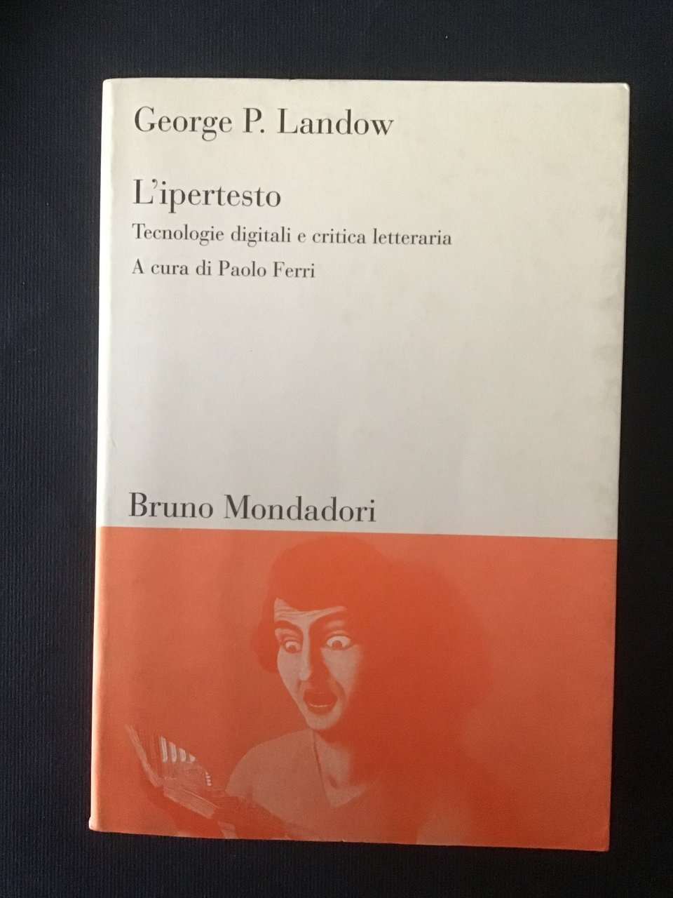 L'IPERTESTO. TECNOLOGIE DIGITALI E CRITICA LETTERARIA