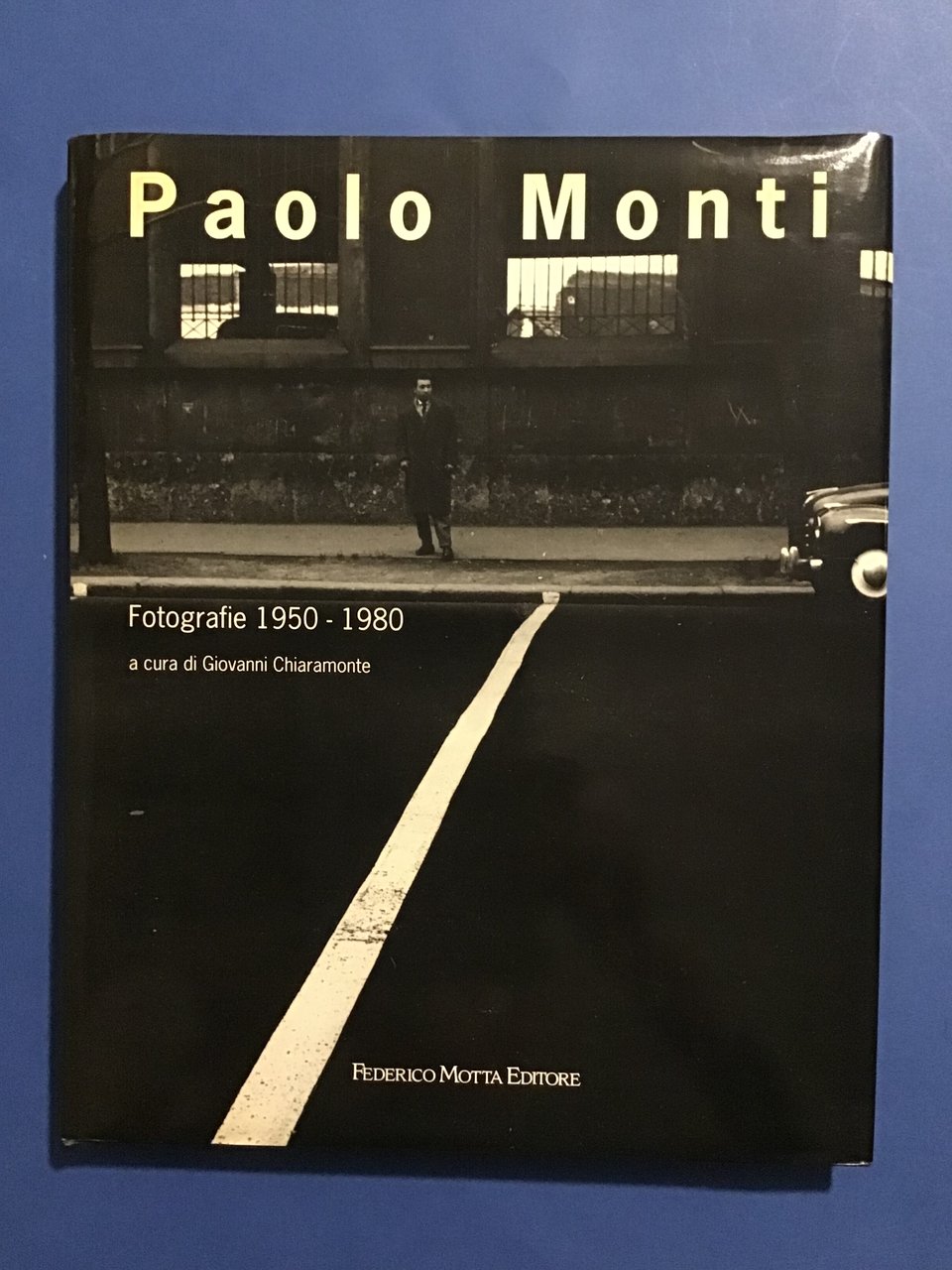 PAOLO MONTI. FOTOGRAFIE 1950-1980