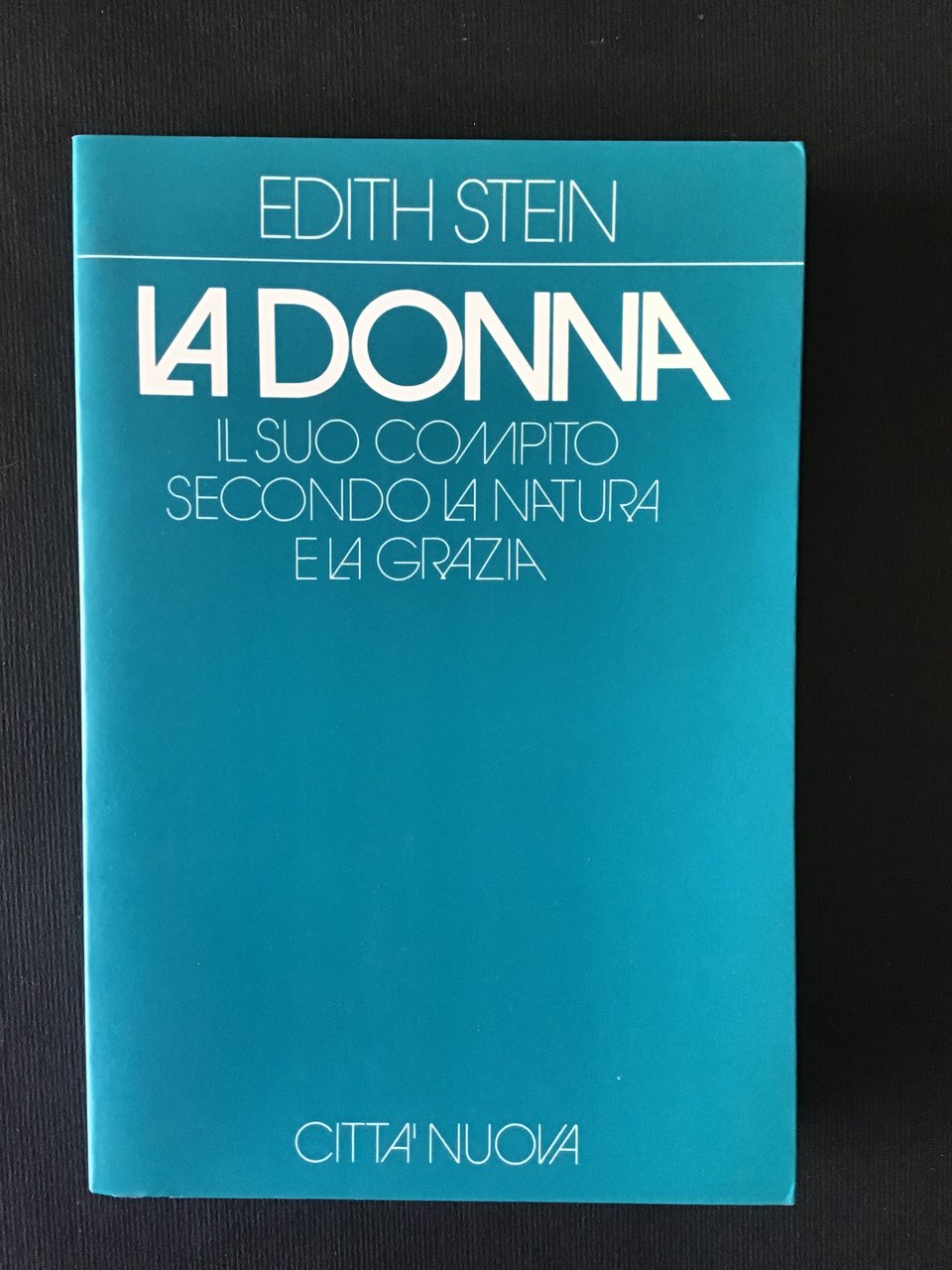 LA DONNA. IL SUO COMPITO SECONDO LA NATURA E LA …