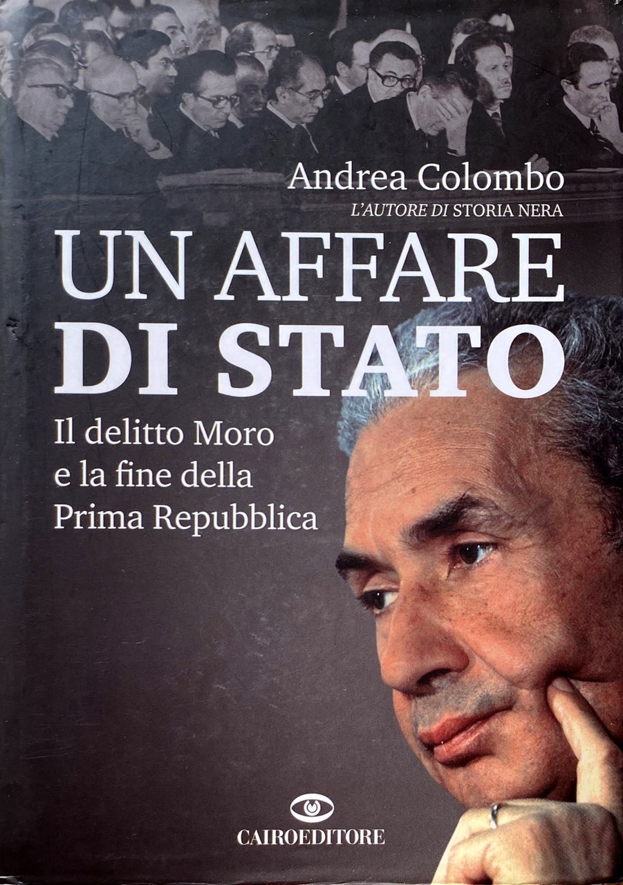 UN AFFARE DI STATO. IL DELITTO MORO E LA FINE …