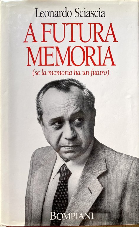 A FUTURA MEMORIA (SE LA MEMORIA HA UN FUTURO)