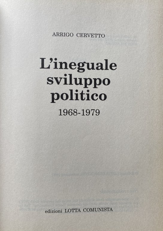 L'INEGUALE SVILUPPO POLITICO 1968-1979