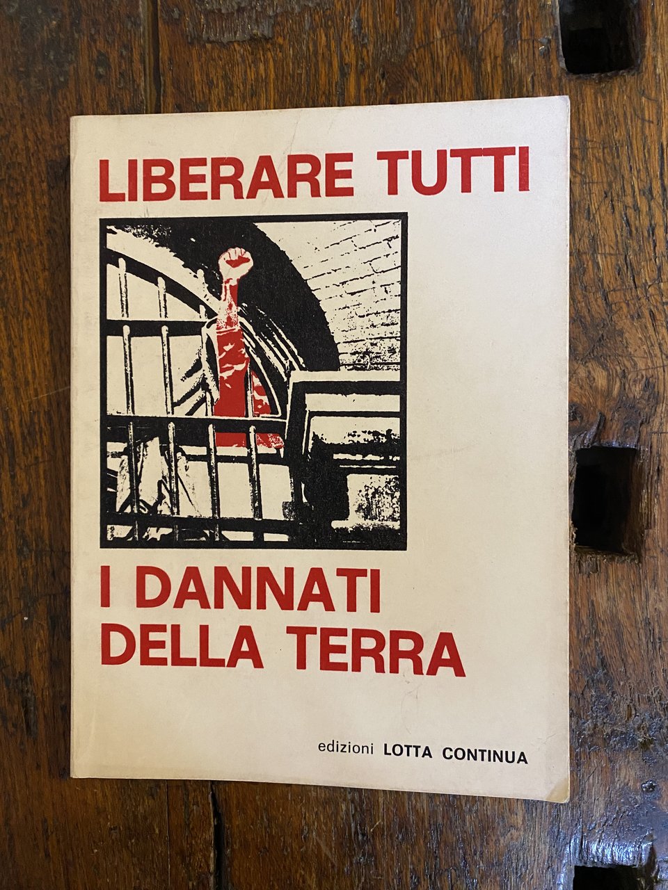 Liberare tutti I dannati della terra