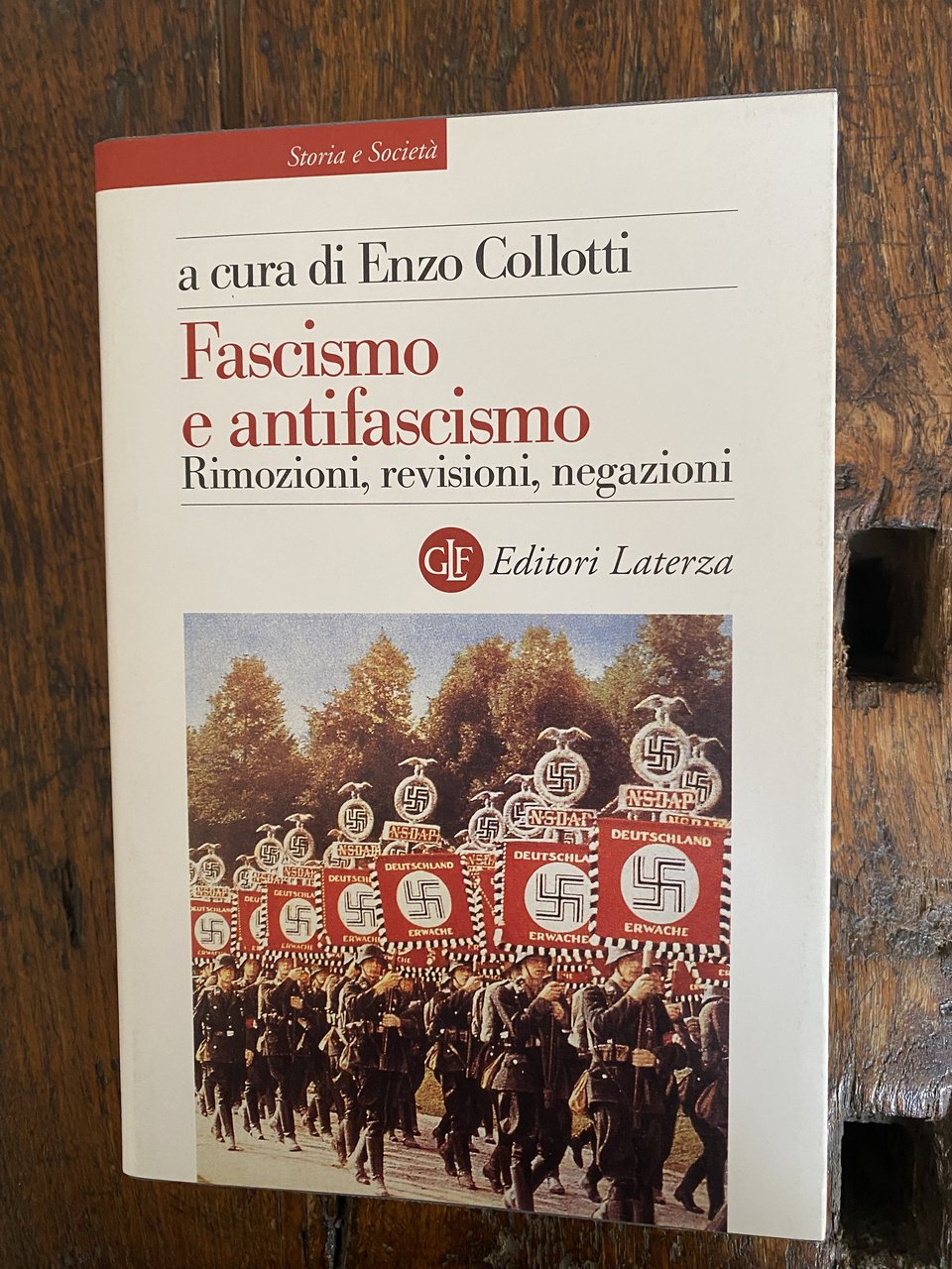 Fascismo e antifascismo Rimozioni, revisioni, negazioni