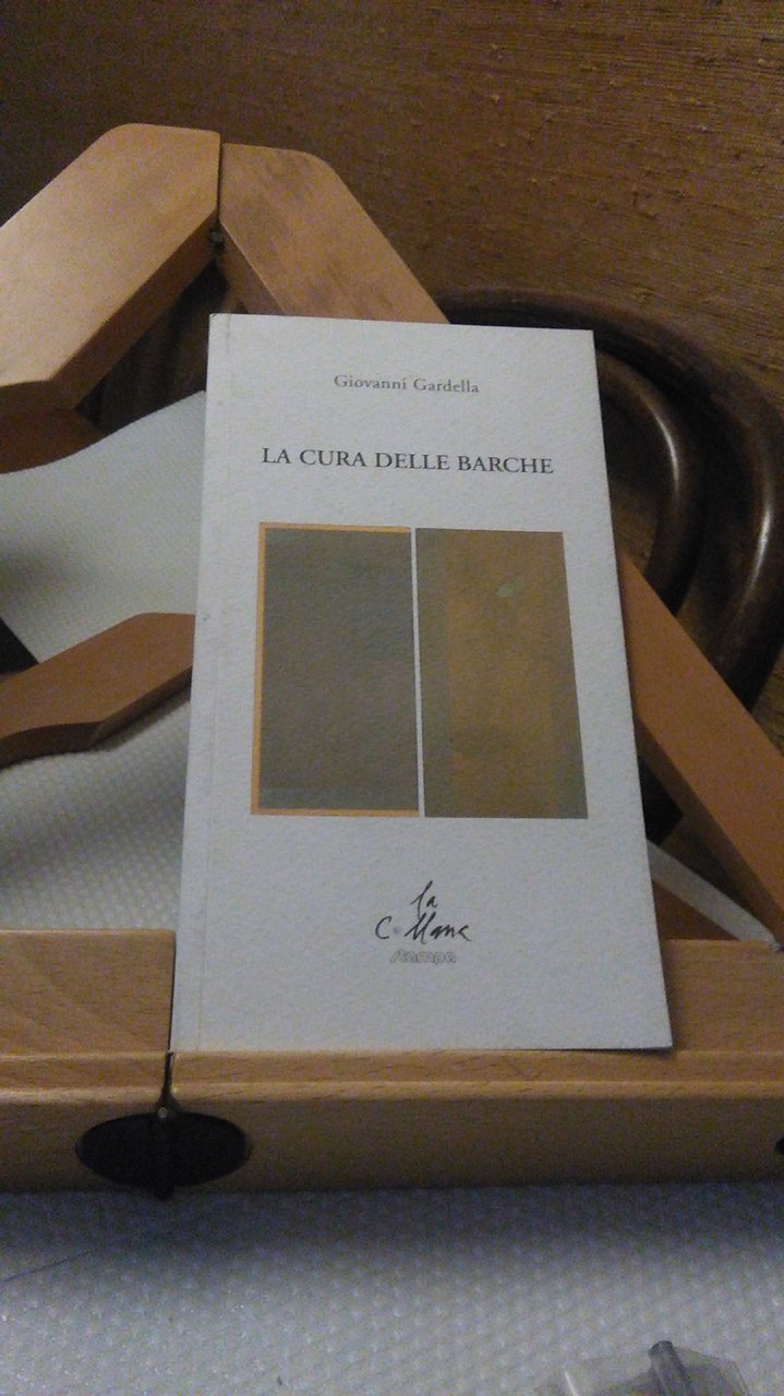 LA CURA DELLE BARCHE ( CON DEDICA DELL'AUTORE )