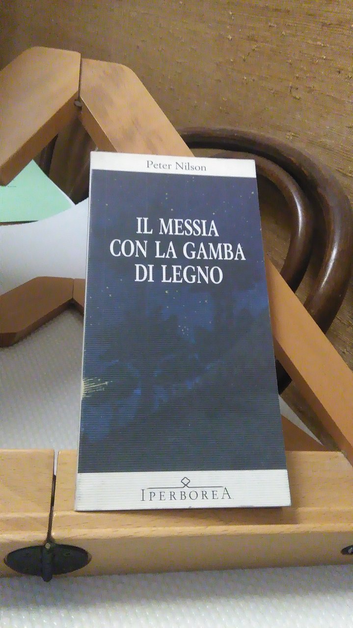 IL MESSIA CON LA GAMBA DI LEGNO