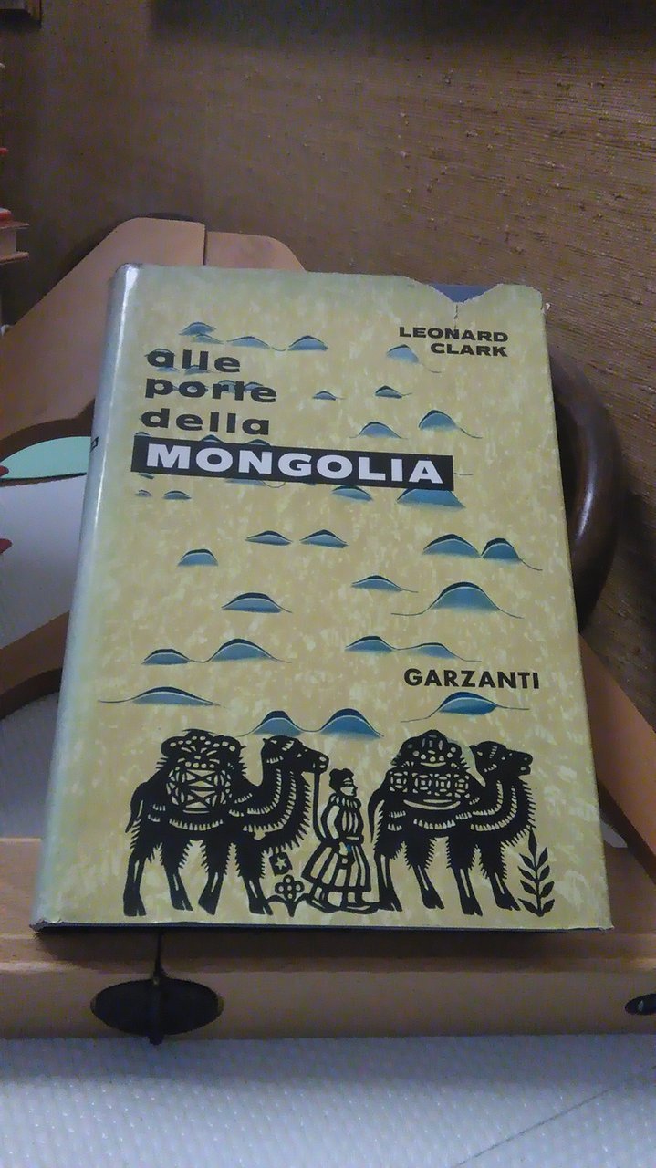 ALLE PORTE DELLA MONGOLIA