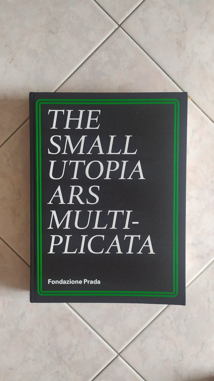 The Small Utopia Ars Multiplicata