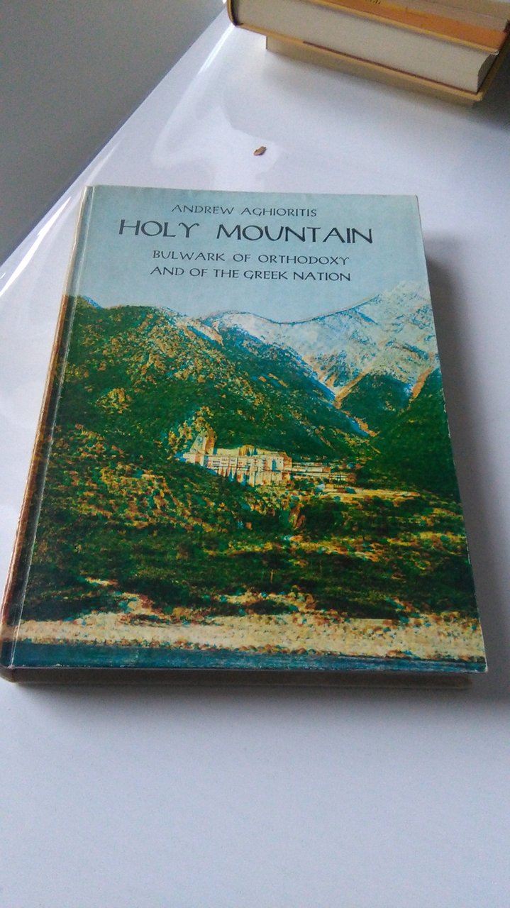 HOLY MOUNTAIN - BULWAR OF ORTHODOXY AND OF THE GREEK …