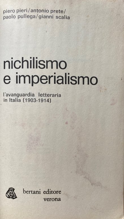 NICHILISMO E IMPERIALISMO. L'AVANGUARDIA LETTERARIA IN ITALIA (1903-1914)