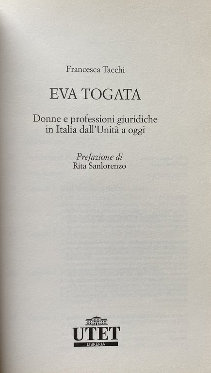 EVA TOGATA. DONNE E PROFESSIONI GIURIDICHE IN ITALIA DALL'UNITÀ A …