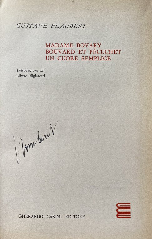 MADAME BOVARY, BOUVARD ET PECUCHET, UN CUORE SEMPLICE