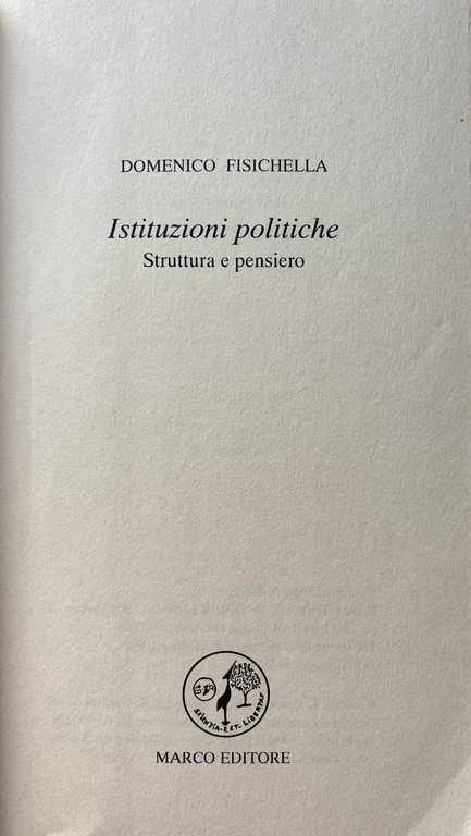 ISTITUZIONI POLITICHE. STRUTTURA E PENSIERO