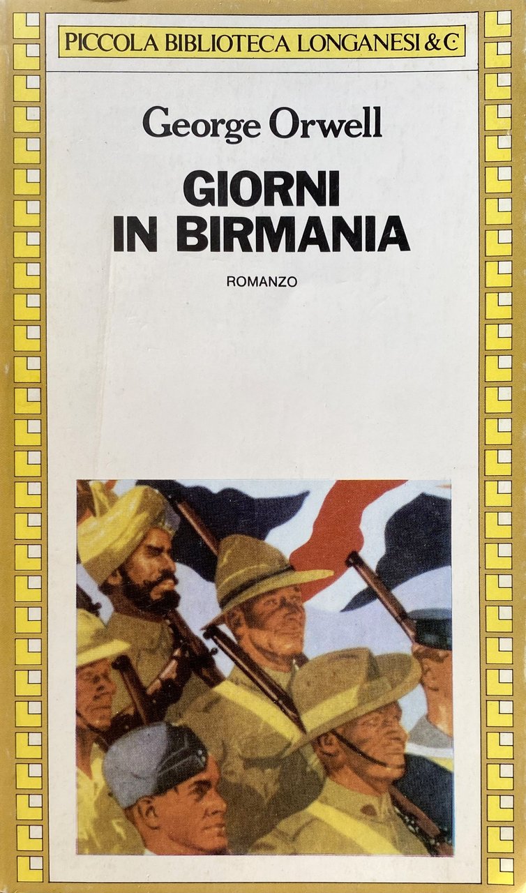 GIORNI IN BIRMANIA: ROMANZO (CON DUE SAGGI DELL'AUTORE)