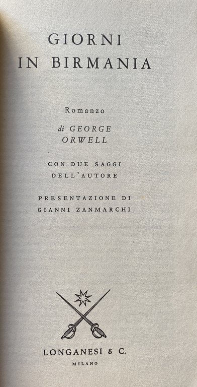 GIORNI IN BIRMANIA: ROMANZO (CON DUE SAGGI DELL'AUTORE)