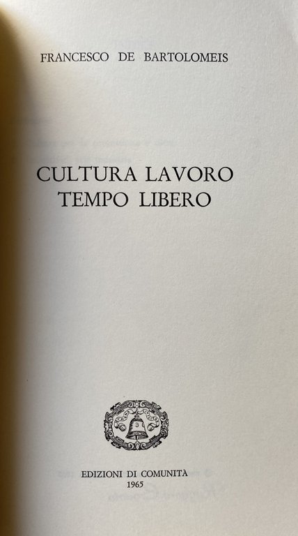 CULTURA, LAVORO, TEMPO LIBERO