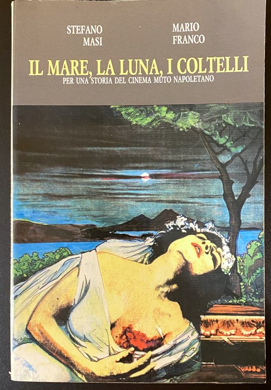 IL MARE, LA LUNA, I COLTELLI. PER UNA STORIA DEL …