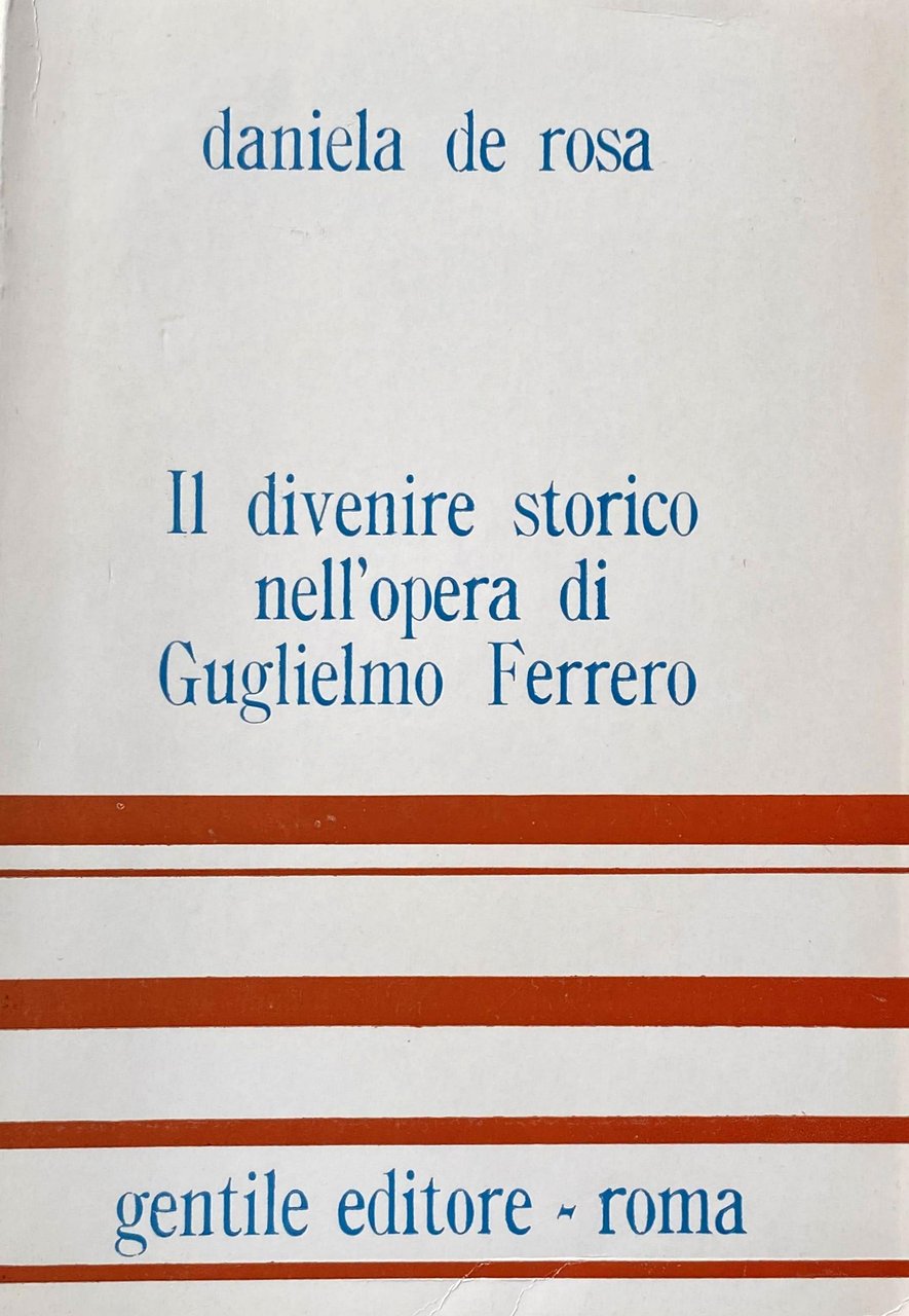 IL DIVENIRE STORICO NELL'OPERA DI GUGLIELMO FERRERO