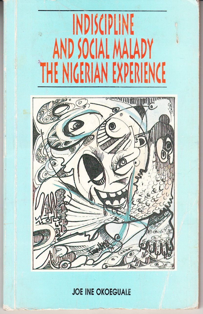 Indiscipline and social malady: the nigerian experience