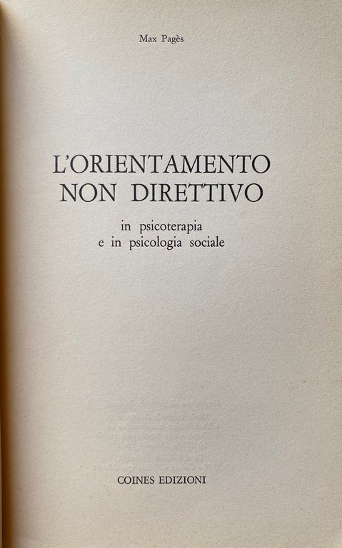 L'ORIENTAMENTO NON DIRETTIVO IN PSICOTERAPIA E IN PSICOLOGIA SOCIALE