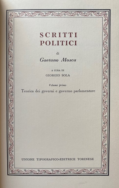 SCRITTI POLITICI: TEORICA DEI GOVERNI E GOVERNO PARLAMENTARE, ELEMENTI DI …