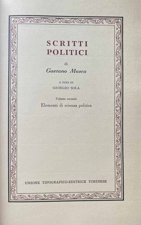 SCRITTI POLITICI: TEORICA DEI GOVERNI E GOVERNO PARLAMENTARE, ELEMENTI DI …