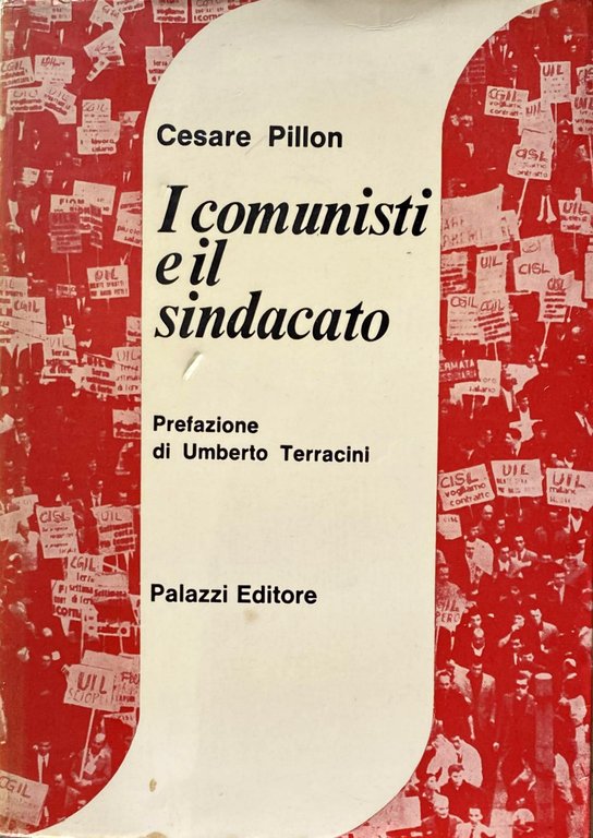 I COMUNISTI E IL SINDACATO