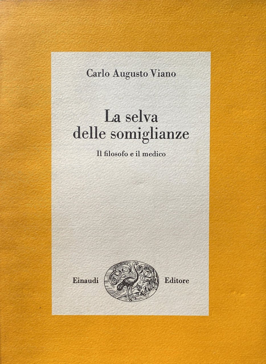 LA SELVA DELLE SOMIGLIANZE. IL FILOSOFO E IL MEDICO