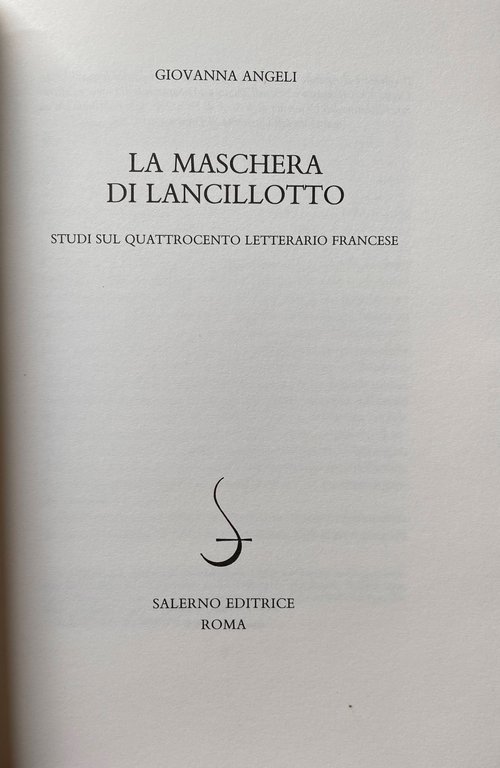 LA MASCHERA DI LANCILLOTTO. STUDI SUL QUATTROCENTO LETTERARIO FRANCESE