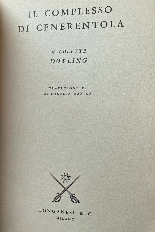 IL COMPLESSO DI CENERENTOLA. LA SEGRETA PAURA DELLE DONNE DI …