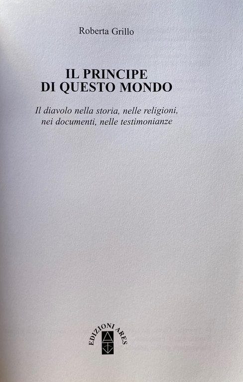 IL PRINCIPE DI QUESTO MONDO. IL DIAVOLO NELLA STORIA, NELLE …