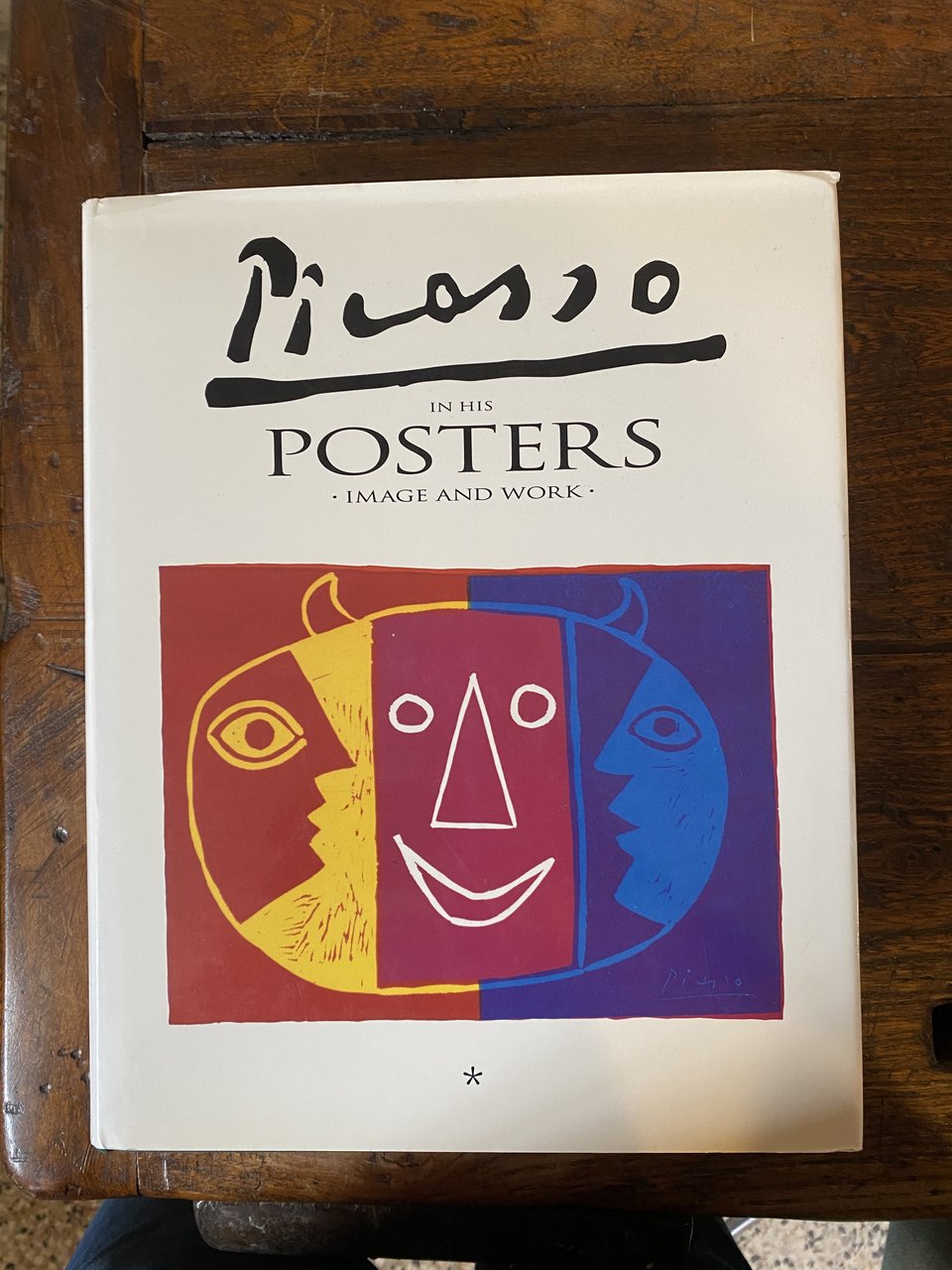 Picasso in his Posters Image and Work Volume 1