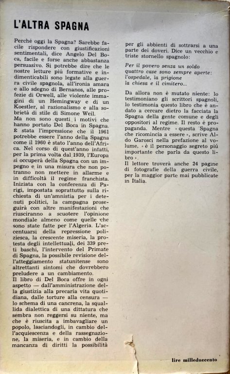 L'ALTRA SPAGNA. Dietro la facciata fermenta una Spagna clandestina, imprigionata, …