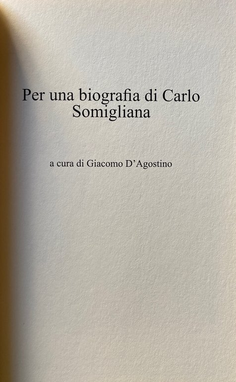 PER UNA BIOGRAFIA DI CARLO SOMIGLIANA