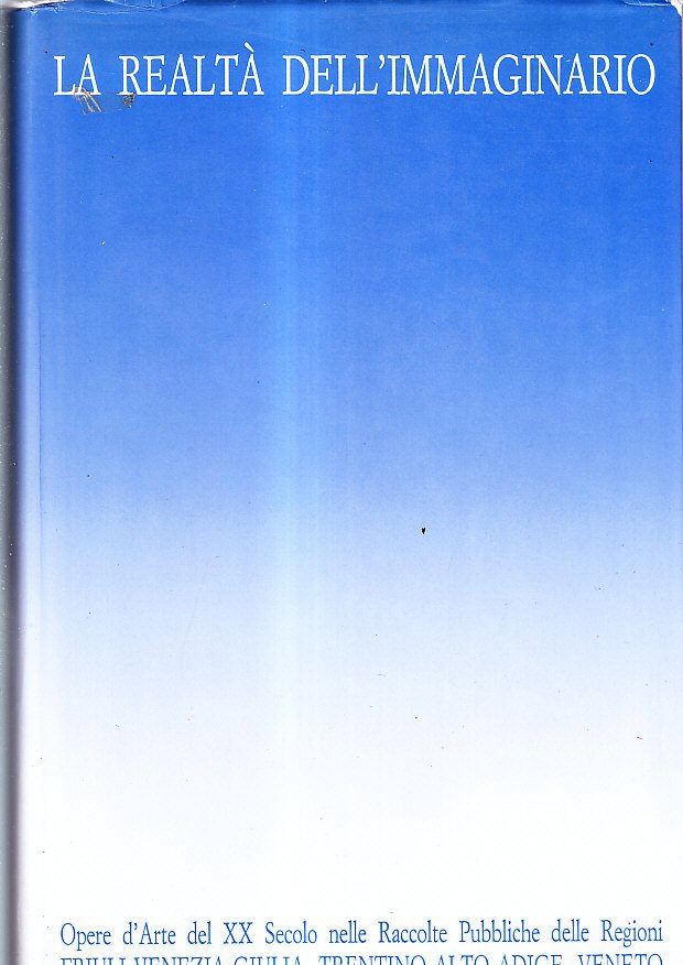 LA REALTA' DELL' IMMAGIONARIO - OPERE D' ARTE DEL XX …