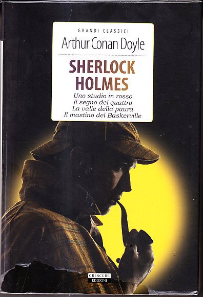 SHERLOCK HOLMES - UNO STUDIO IN ROSSO - IL SEGNO DEI QUATTRO - LA VALLE DELLA PAURA - IL MASTINO DEI BASKERVILLE