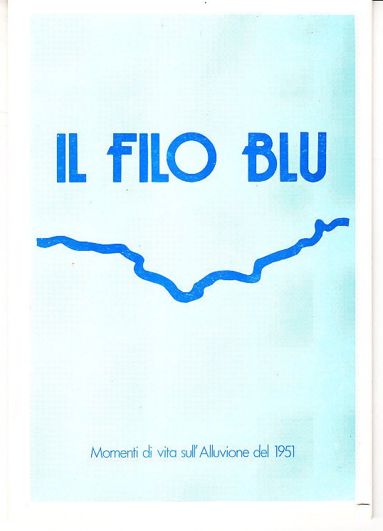 IL FILIO BLU - MOMENTI DI VITA SULL' ALLUVIONE DEL …