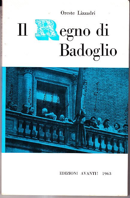 IL REGNO DI BADOGLIO- Note di taccuino sulla ricostituzione del …