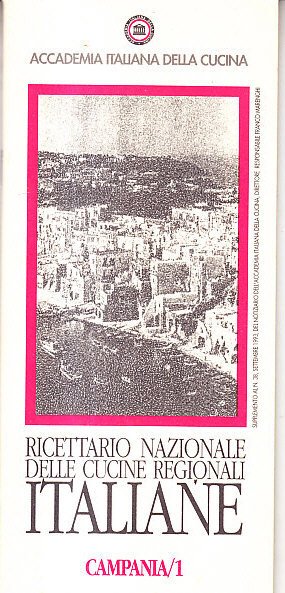 RICETTARIO NAZIONALE DELLE CUCINE ITALIANE REGIONALI (3 VOLUMI) - CAMPANIA …