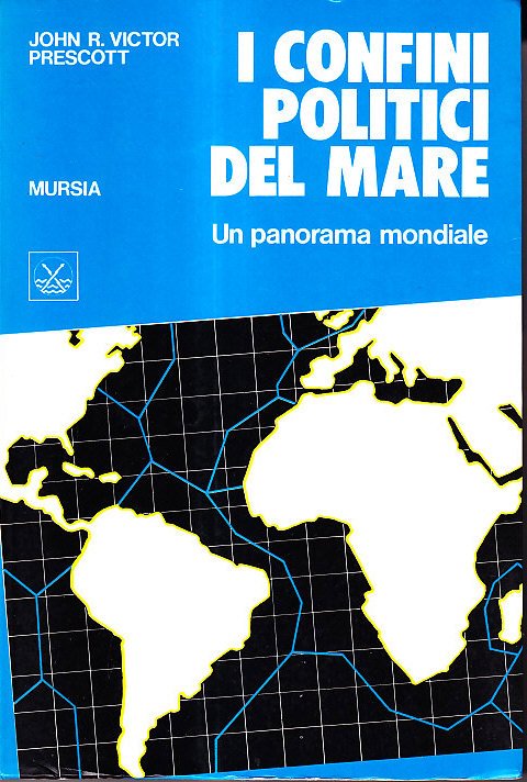 I CONFINI POLITICI DEL MARE - UN PANORAMA MONDIALE