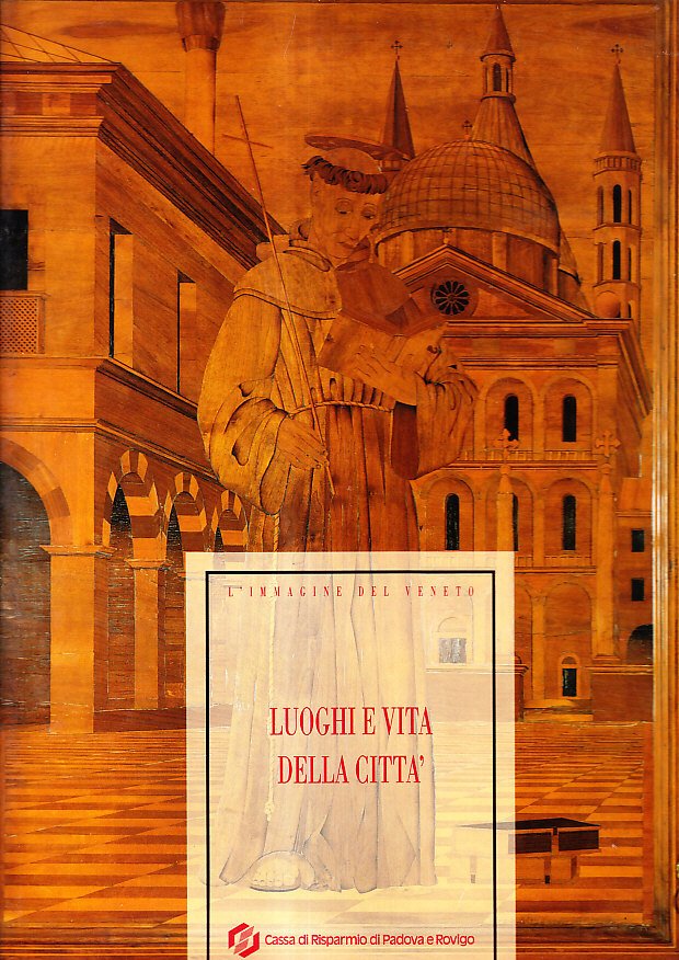 LUOGHI E VITA DELLA CITTA' - L' IMMAGINE DEL VENETO