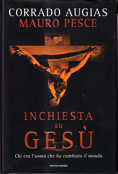 INCHIESTA SU GESU' - CHI ERA L' UOMO CHE HA …