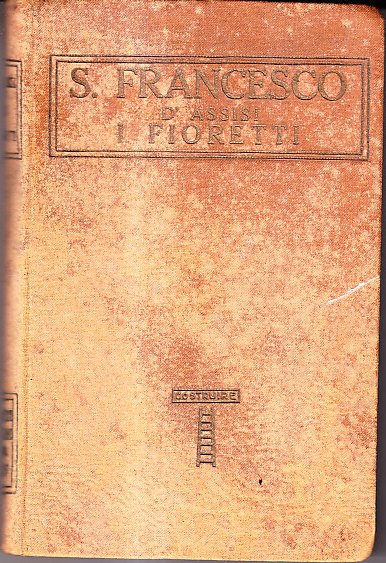I FIORETTI - CON PREFAZIONE DI LUIGI LUZZATI