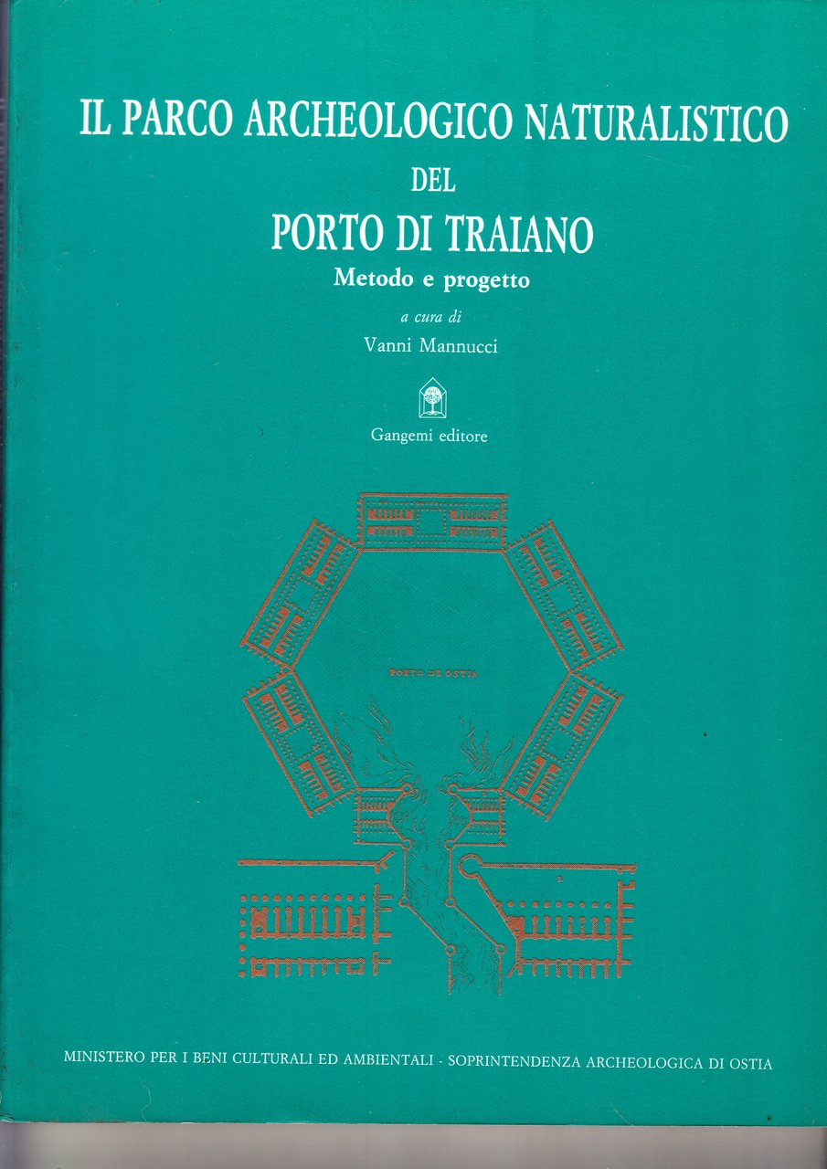 Il parco archeologico naturalistico del Porto di Traiano. Metodo e …