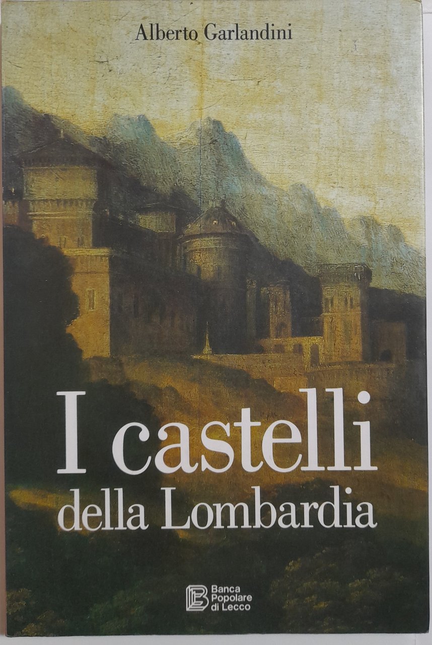 I castelli della Lombardia