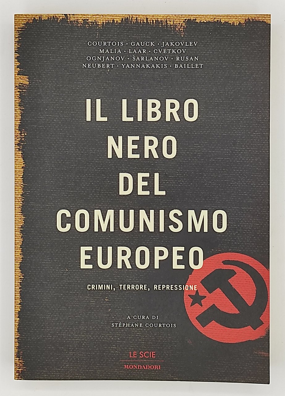 Il libro nero del comunismo europeo. Crimini, terrore, repressione.