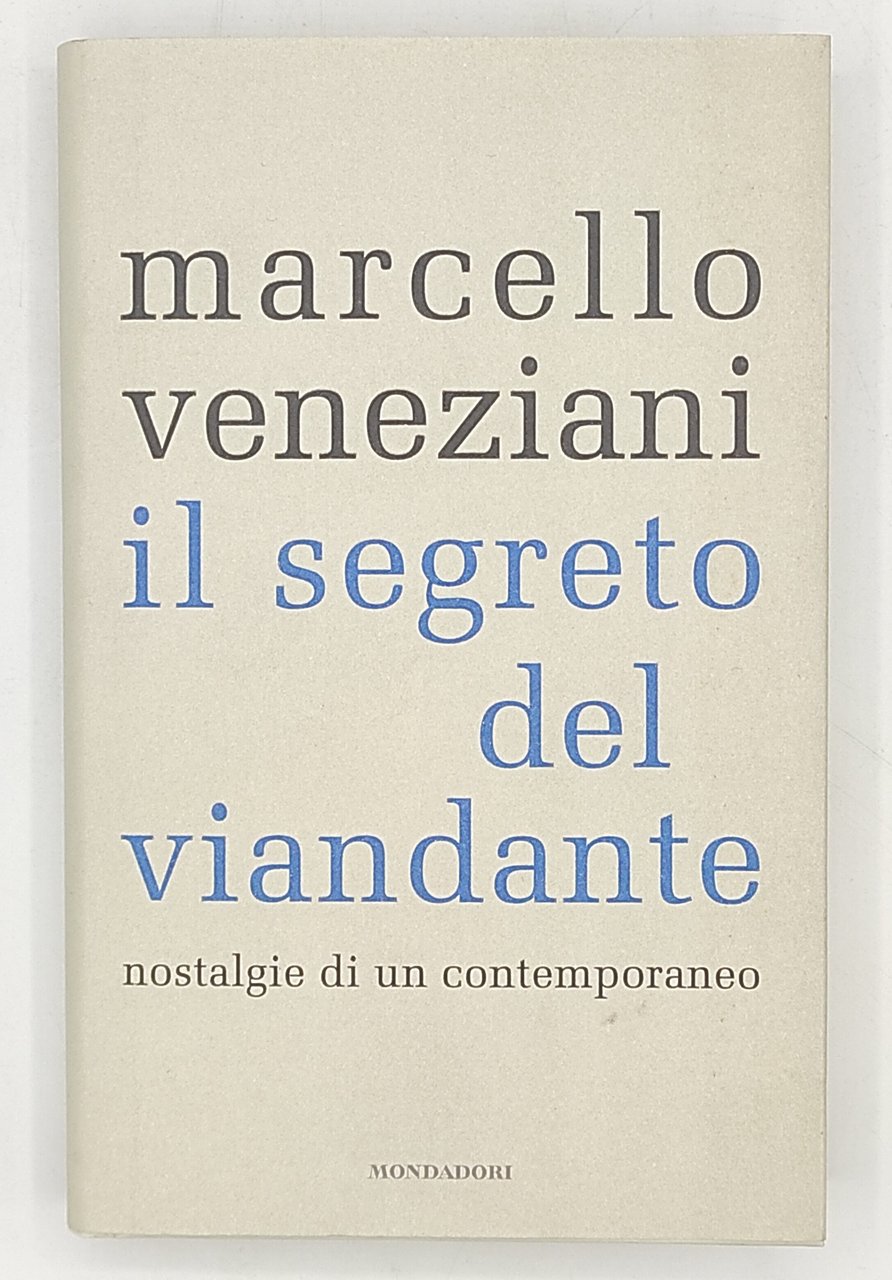 Il segreto del viandante. Nostalgie di un contemporaneo